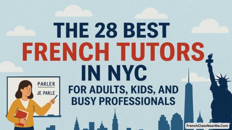 The 28 Best French Tutors In NYC For Adults, Kids, And Busy Professionals