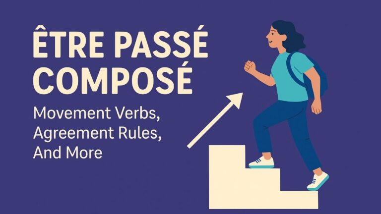 Être Passé Composé: Movement Verbs, Agreement Rules, And More