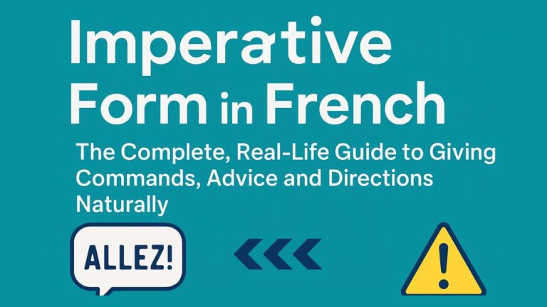 Imperative Form In French: The Complete, Real-Life Guide To Giving Commands, Advice, And Directions