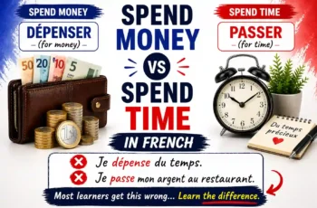 Spend Money In French Vs Spend Time In French (The Key Difference)