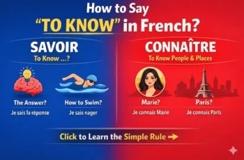 How To Say To Know In French (Stop Getting It Wrong Instantly)